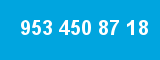 953 450 87 18